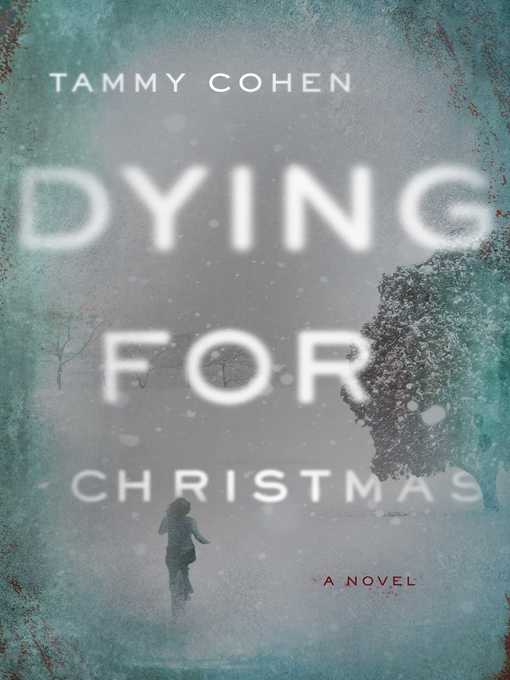 Title details for Dying for Christmas by Tammy Cohen - Wait list